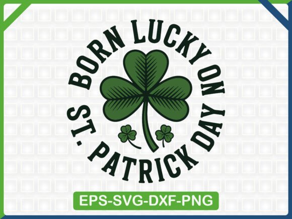 Born Lucky on St. Patrick’s Day