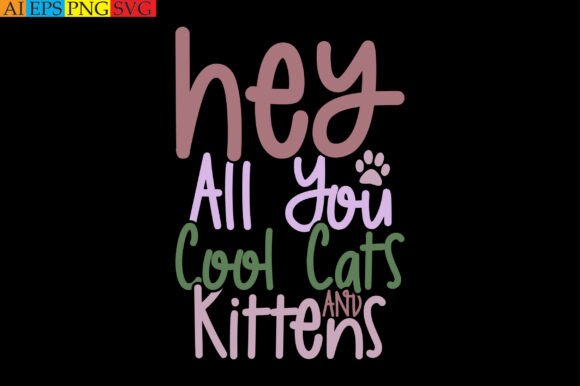 Hey All You Cool Cats and Kittens