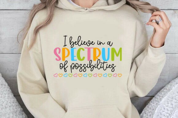 I Believe in a Spectrum of Possibilities
