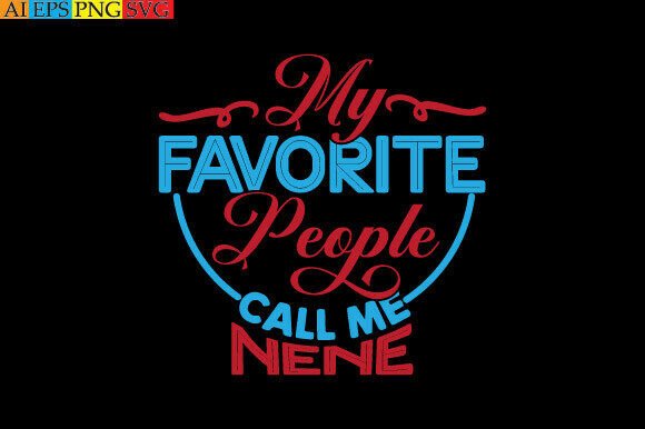 My Favorite People Call Me Nene