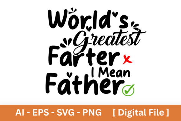 World's Greatest Farter I Mean Father